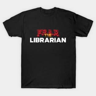 Librarian - Fear the librarian T-Shirt